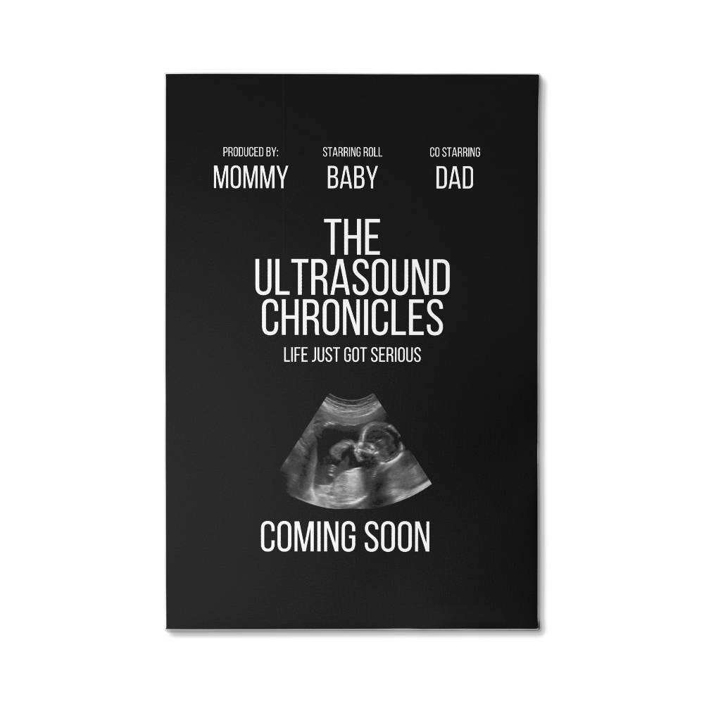 Gallery Wrapped Canvas (2:3)- The Ultrasound Chronicles- life just got serious- movie poster themed pregnancy announcement featuring a sonogram image titled "The Ultrasound Chronicles" with "produced by: new mom, starring: baby, co-starring: dad" text.