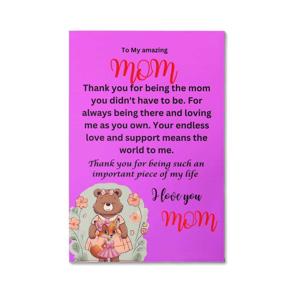 Thank you for being the mom you didn't have to be-from daughter