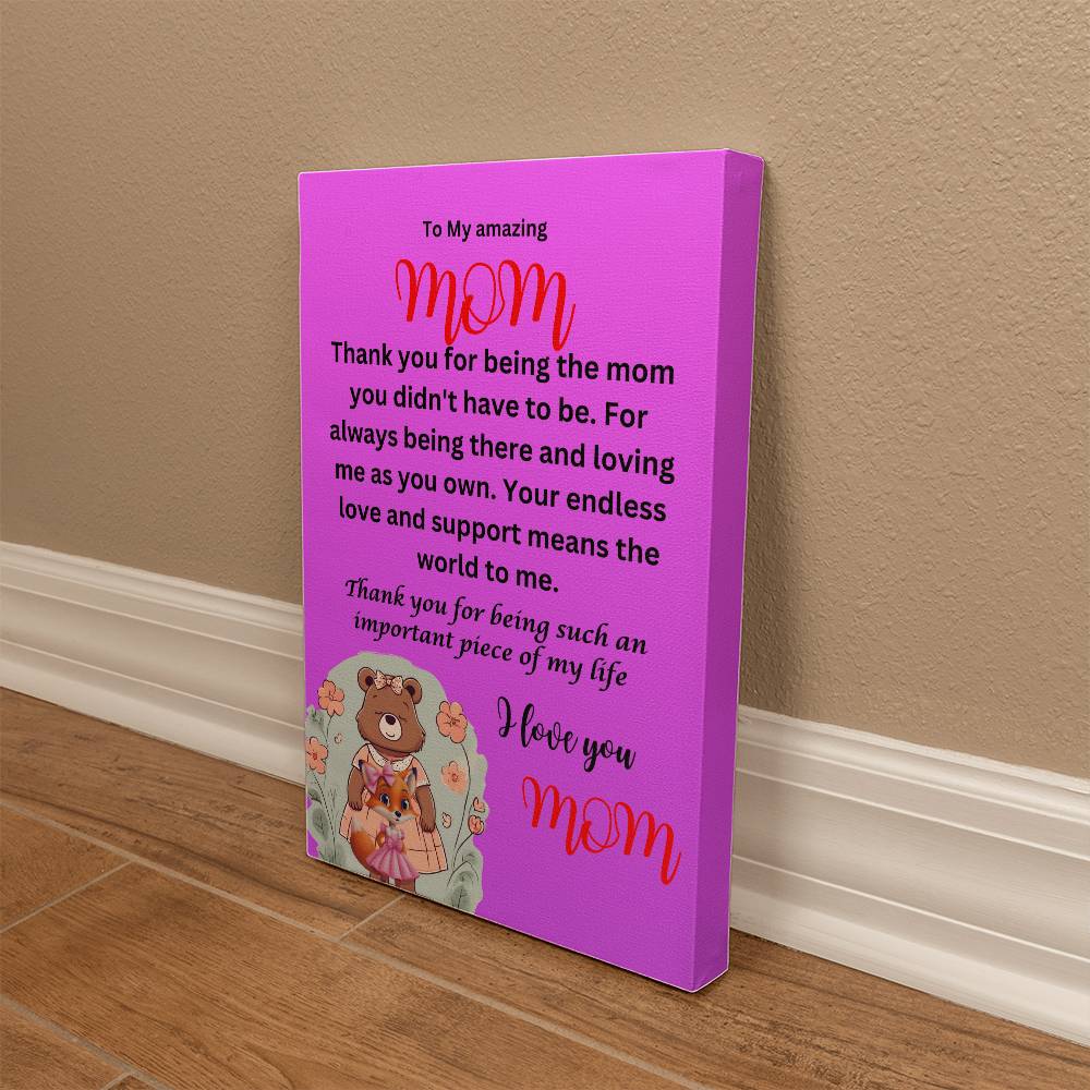 Thank you for being the mom you didn't have to be-from daughter