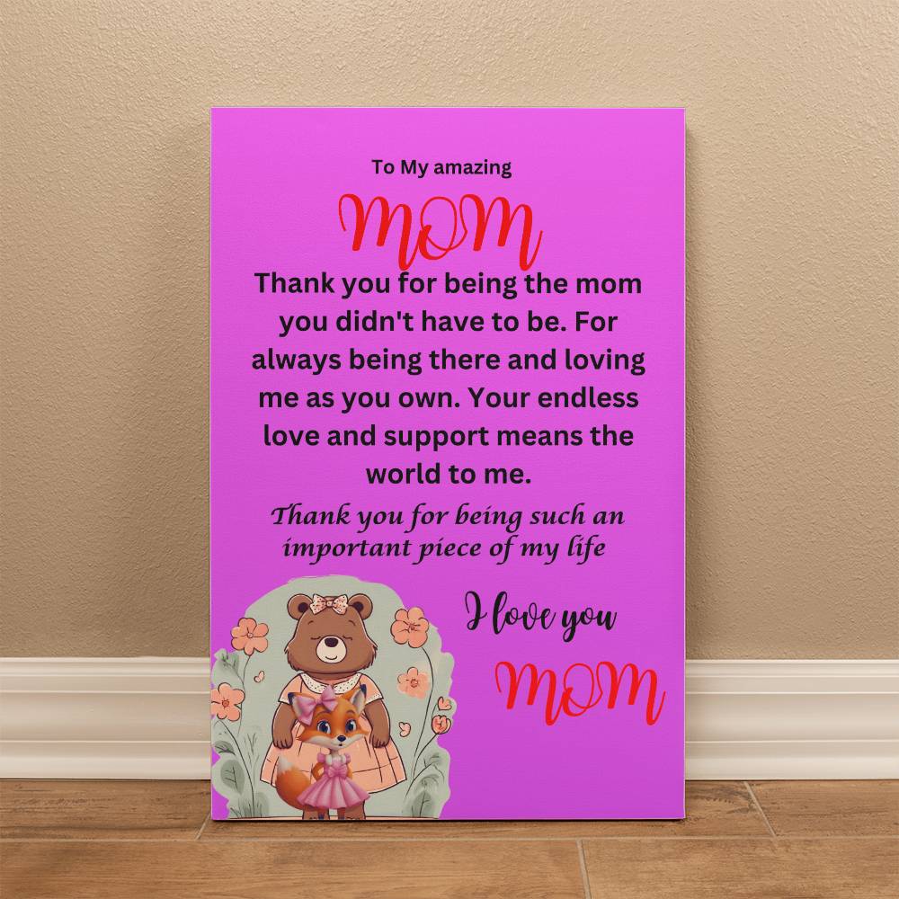 Thank you for being the mom you didn't have to be-from daughter