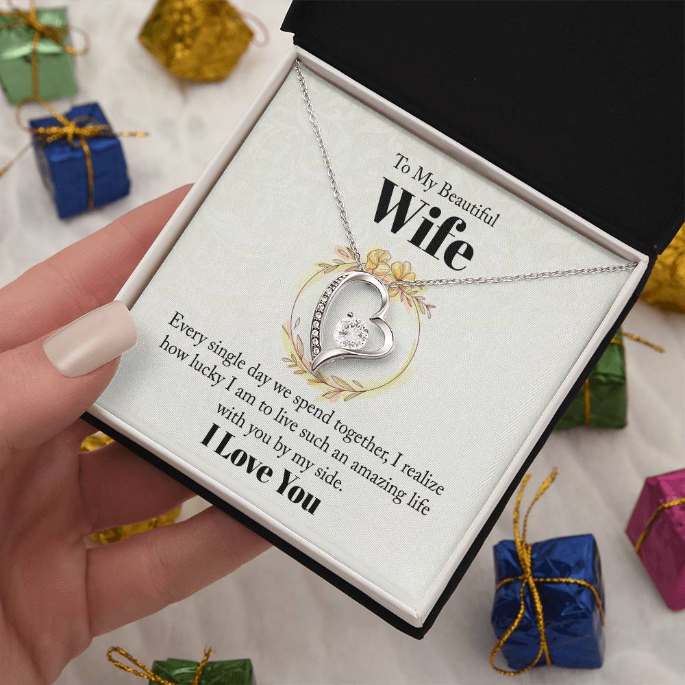 To my beautiful wife - every single day we spend together Forever love necklace