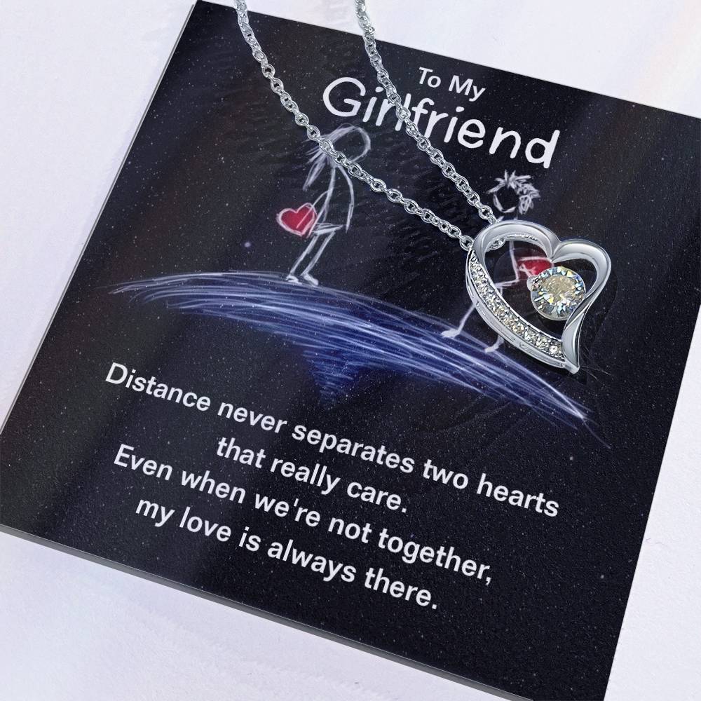 To my girlfriend - distance never separates two hearts Forever love necklace