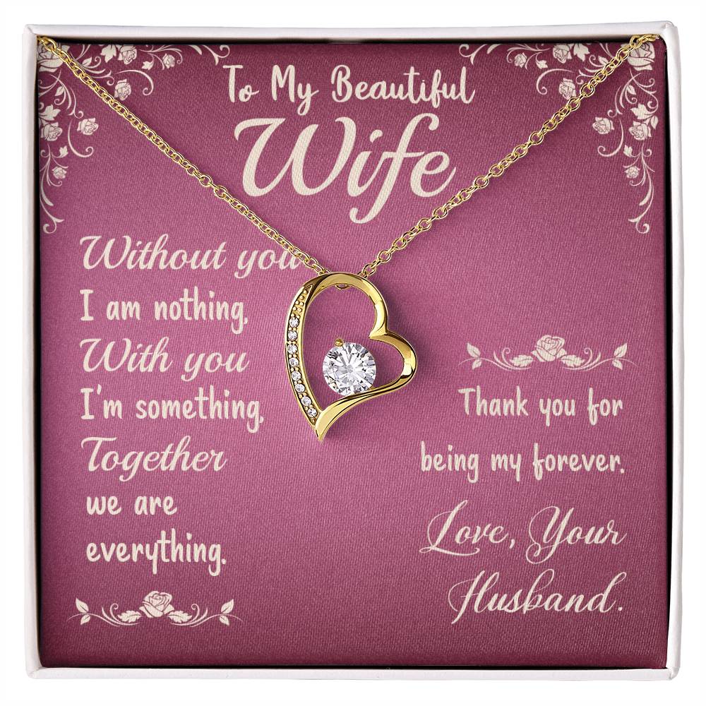 To My Beautiful Wife- Without you I am nothing Forever love necklace