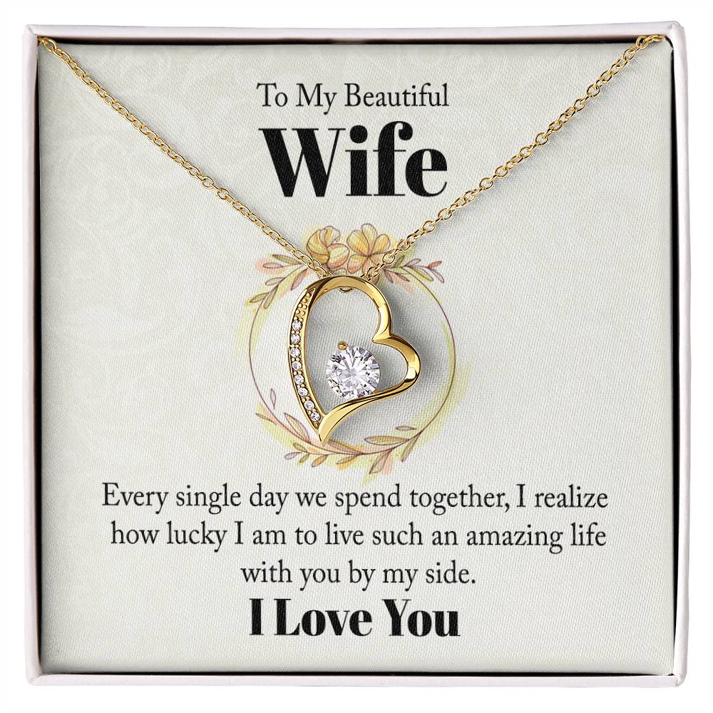 To my beautiful wife - every single day we spend together Forever love necklace